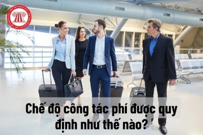 CHE DO CONG TAC PHI DUOC QUY DINH NHU THE NAO